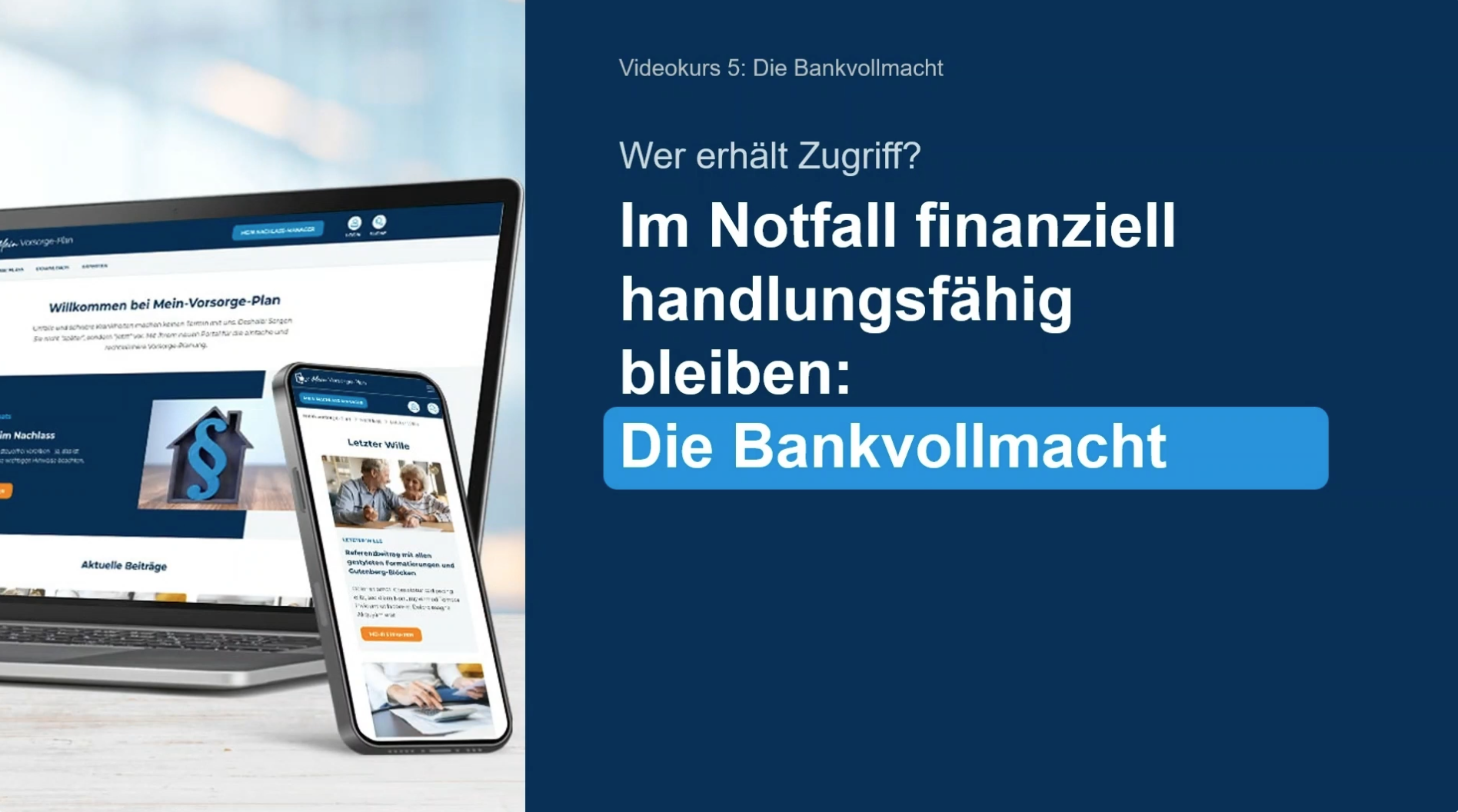 Laptop und Smartphone zeigen eine Webseite über Vorsorge. Text: "Im Notfall finanziell handlungsfähig bleiben: Die Bankvollmacht".